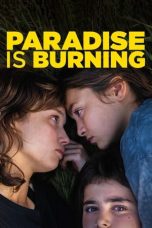 Nonton film Paradise Is Burning (2023) terbaru di Dutamovie21