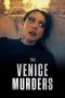 Nonton film The Venice Murders (2023) terbaru di Dutamovie21