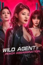 Nonton film Wild Agent 2: Peach Assassination (2024) terbaru di Dutamovie21