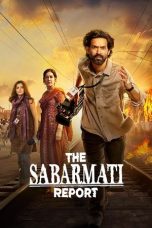 Nonton film The Sabarmati Report (2025) terbaru di Dutamovie21