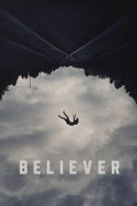 Nonton film Believer (2024) terbaru di Dutamovie21