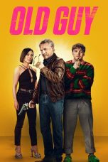 Nonton film Old Guy (2024) terbaru di Dutamovie21