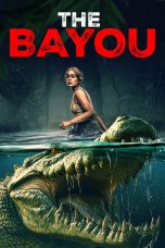 Nonton film The Bayou (2025) terbaru di Dutamovie21