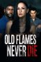 Nonton film Old Flames Never Die (2022) terbaru di Dutamovie21