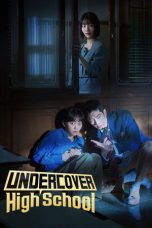 Nonton film Undercover High School (2025) terbaru di Dutamovie21